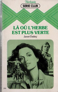 Janet Dailey — Là où l'herbe est plus verte