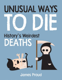 James Proud — Unusual Ways to Die