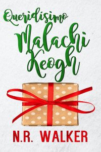 Walker, N.R. — Queridísimo Malachi Keogh (Spanish Edition)