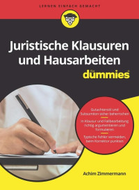 Derya Aksoy, Achim Zimmermann — Juristische Klausuren und Hausarbeiten für Dummies