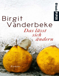 Birgit Vanderbeke — Das lässt sich ändern