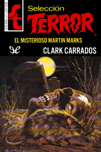 Clark Carrados — El misterioso Martin Marks