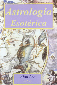 Alan Leo — Astrologia Esoterica