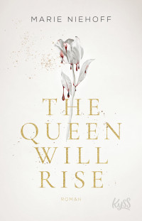 Marie Niehoff — The Queen Will Rise