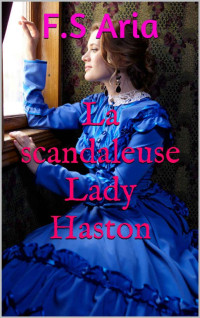  — La scandaleuse Lady Haston (French Edition)