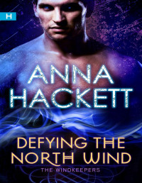 Anna Hackett — Defying the North Wind