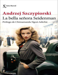 Andrzej Szczypiorski — La bella señora Seidenman