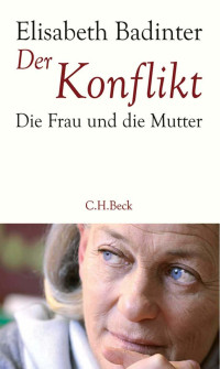 Badinter, Elisabeth — Der Konflikt