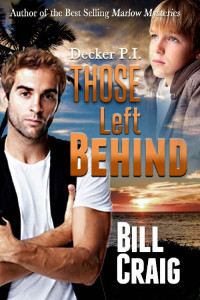 Bill Craig — Decker P.I. Those Left Behind (Decker P. I. Book 11)