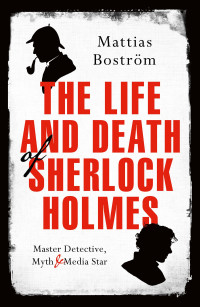 Mattias Boström — The Life and Death of Sherlock Holmes [Arabic]