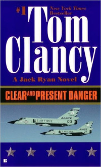 Tom Clancy — Clear and Present Danger