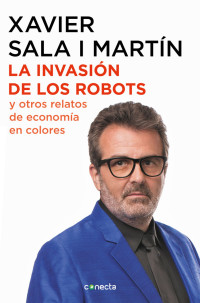 Xavier Sala i Martín — La invasión de los robots