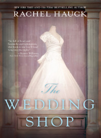 Rachel Hauck; — The Wedding Shop