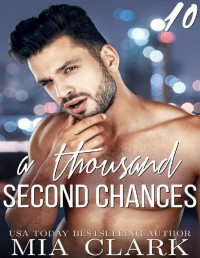 Mia Clark — A Thousand Second Chances 10