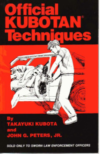 Takayuki Kubota, John G. Peters — Official Kubotan Techniques