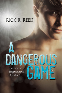 Rick R Reed — A Dangerous Game