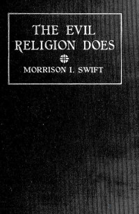 Swift — The Evil Religion Does (1927)