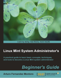 Arturo Fernandez Montoro — Linux Mint System Administrator's Beginner's Guide