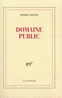 Robert Desnos — Domaine public