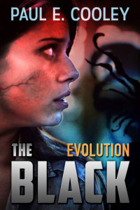 Paul E Cooley — The Black: Evolution