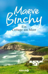 Binchy, Maeve — Ein Cottage am Meer