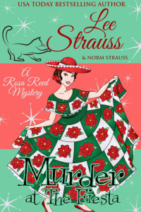 Lee Strauss & Norm Strauss — Murder at the Fiesta (Rosa Reed #9)