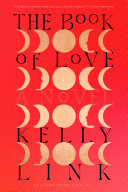 Kelly Link — The Book of Love