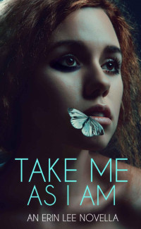 Erin Lee — Take Me As I Am