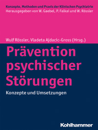 Ajdacic-Gross, Vladeta., Rössler, Wulf. — Prävention psychischer Störungen