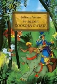 Juliusz Verne — W 80 Dni Dookoła Świata