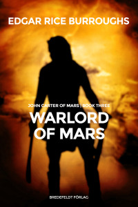 Burroughs, Edgar Rice — Warlord of Mars