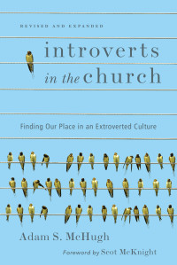 Adam S. McHugh — Introverts in the Church