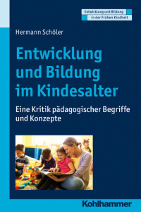 Hermann Schöler — Entwicklung und Bildung im Kindesalter