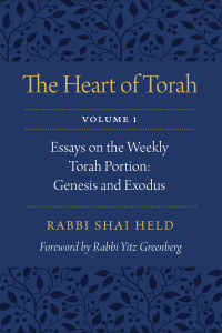 Held, Shai — The Heart of Torah, Volume 1