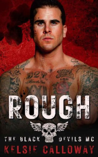 Kelsie Calloway — Rough (Black Devils MC #3)