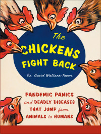 David Waltner-Toews — The Chickens Fight Back