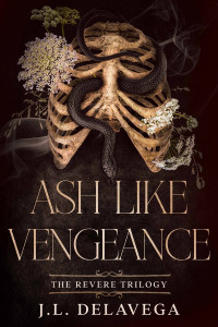J. L. Delavega — Ash Like Vengeance