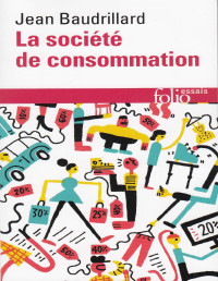 Baudrillard — La société de consommation