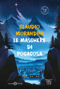 Claudio Morandini — Le maschere di Pocacosa