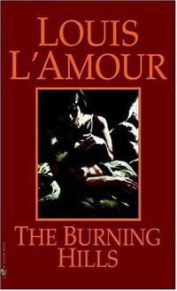 L'Amour, Louis — The Burning Hills