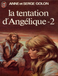 Golon, Anne et Serge — Angélique 16- La tentation d'Angélique Part 2