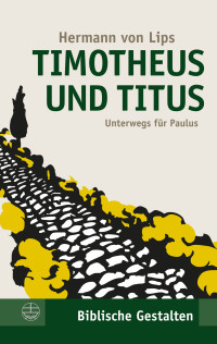 Lips, Hermann von.;Von Lips, Hermann.; — Timotheus und Titus