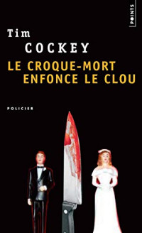 Tim Cockey — Le croque-mort enfonce le clou