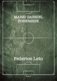 Federico Leto — MARIO GABRIEL POBERSNIK