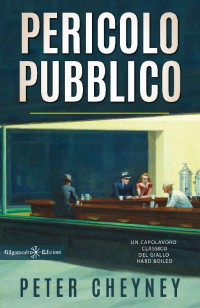 Peter Cheyney — Pericolo pubblico