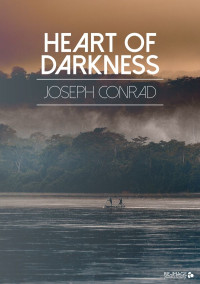 Joseph Conrad — Heart of Darkness