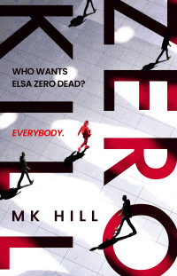 M.K. Hill — Zero Kill