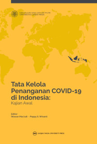 Wawan Mas'udi & Poppy S. Winanti (editor) — Tata Kelola Penanganan Covid-19 di Indonesia: Kajian Awal