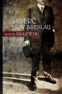 Marek Krajewski — Śmierć w Breslau