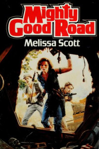 Melissa Scott — Mighty Good Road